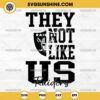 They Not Like Us Las Vegas Raiders Football SVG PNG