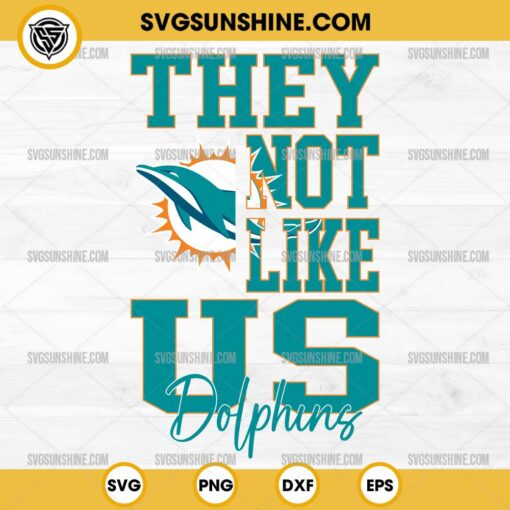 They Not Like Us Miami Dolphins Football SVG PNG