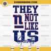 They Not Like Us New York Giants Football SVG PNG