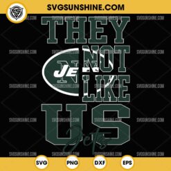 They Not Like Us New York Jets Football SVG PNG