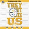 They Not Like Us Pittsburgh Steelers Football SVG PNG