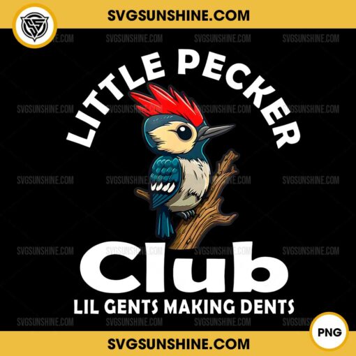 Little Pecker Club PNG File, Lil Gents Making Dents PNG, Funny Woodpecker PNG