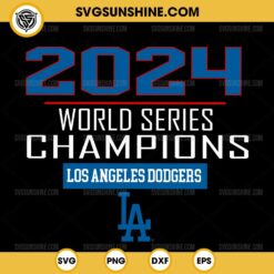 2024 World Series Champions Los Angeles Dodgers SVG, World Series 2024 SVG, Los Angeles Dodgers SVG