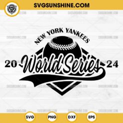 New York Yankees 2024 World Series SVG, New York Yankees 2024 SVG PNG Cricut Silhouette