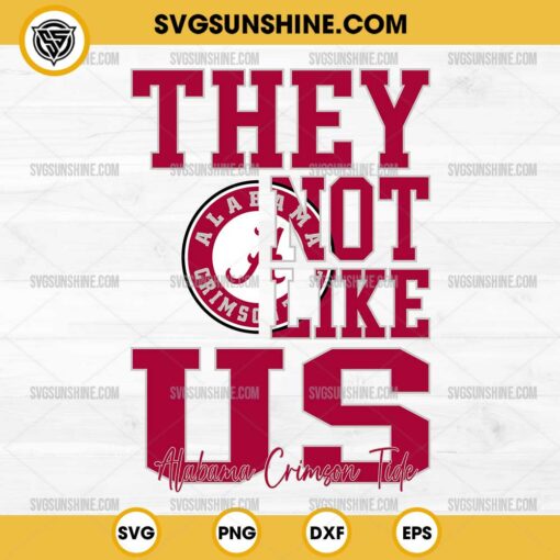 They Not Like Us Alabama Crimson Tide Football SVG PNG File