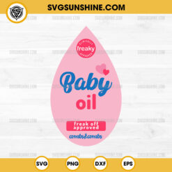 Baby Oil Freak Off Approved SVG, Diddy Baby Oil Bottle SVG PNG