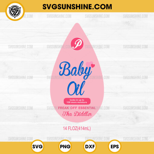 Baby Oil SVG, Freak Off Essential SVG, Tha Diddler SVG, Funny SVG