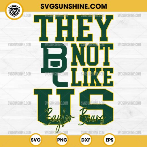 They Not Like Us Baylor Bears Football SVG PNG File