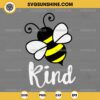 Bee Kind SVG