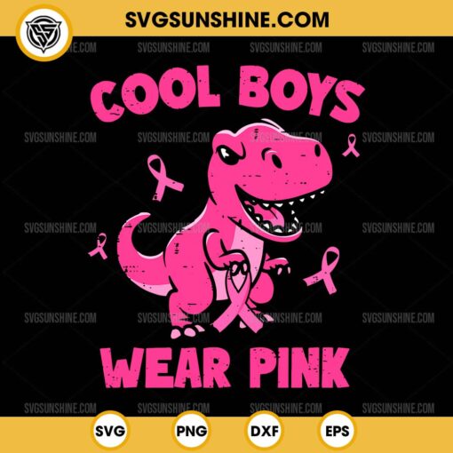 Cool Boys Wear Pink SVG, T-Rex Breast Cancer Awareness SVG, Dinosaur Breast Cancer SVG