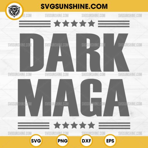 DARK MAGA SVG - 2024 MAGA SVG, Trump 2024 SVG