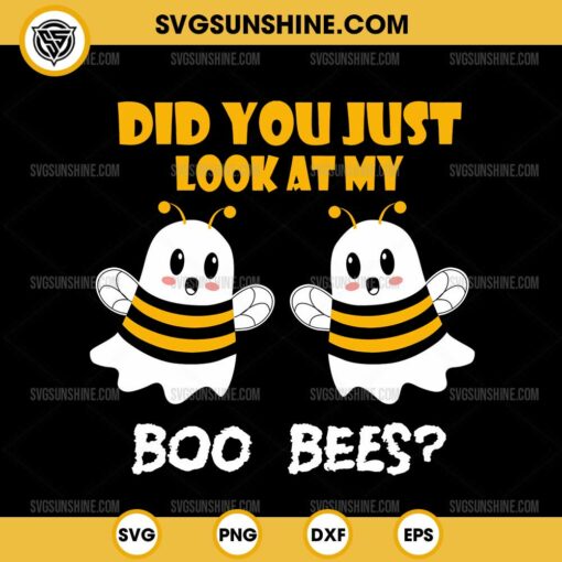 Did You Just Look At My Boo Bees Halloween SVG