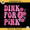 Dink For Pink Breast Cancer Awareness PNG, Pickleball Pink Ribbon PNG