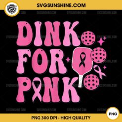 Dink For Pink Breast Cancer Awareness PNG, Pickleball Pink Ribbon PNG