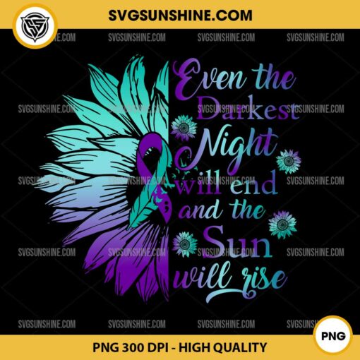 Even The Darkest Night Will End And The Sun Will Rise, Suicide Awareness Quote PNG