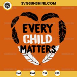 Every Child Matters Feathers Heart SVG, Orange Shirt Day SVG