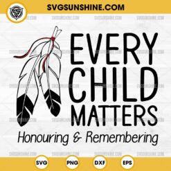 Every Child Matters Honouring And Remembering SVG PNG DXF EPS