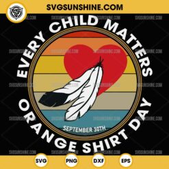 Every Child Matters SVG File, Orange Shirt Day SVG