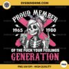 Gen X Proud Member Of The Fuck Your Feelings PNG, Skull Girl Generation 1965 1980 PNG