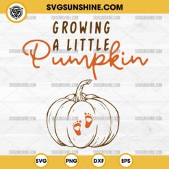 Growing A Little Pumpkin SVG, Pregnancy Pumpkin Halloween SVG, Fall Maternity Thanksgiving Baby SVG