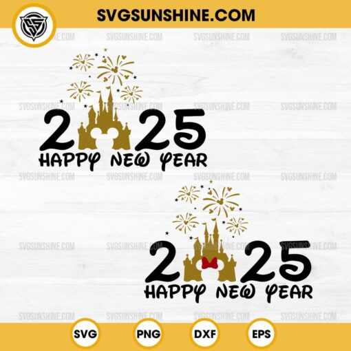 Happy New Year 2025 SVG Bundle, Disney Magic Castle New Year 2025 SVG, Mickey Minnie Mouse New Year 2025 SVG