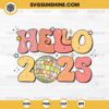 Hello 2025 SVG, Happy New Year 2025 SVG, Disco Ball 2025 SVG