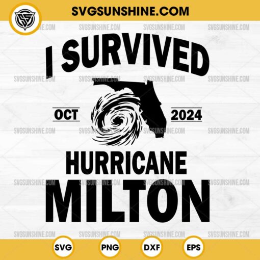 I Survived Hurricane Milton 2024 SVG, Florida Tropical Storm October 2024 SVG