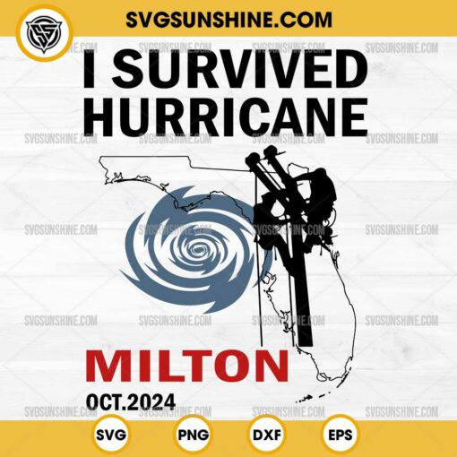 I Survived Hurricane Milton October 2024 SVG, Milton Florida Tropical Storm SVG, Stay Strong SVG, Hurricane Milton SVG