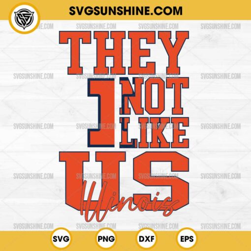 They Not Like Us Illinois Football NCAA SVG PNG File