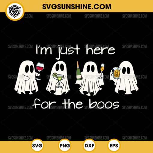 I'm Just Here For The Boos SVG, Halloween Ghost Drinking Beer and Wine SVG