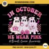 In October We Wear Pink Nurse Ghost PNG, Nurse Breast Cancer Awareness PNG