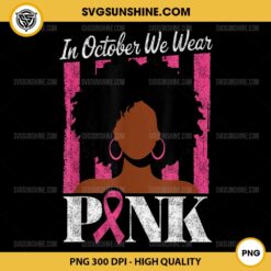 In October We Wear Pink PNG, Afro Woman Breast Cancer Awareness PNG