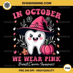 In October we Wear Pink PNG, Tooth Dental Breast Cancer Awareness PNG