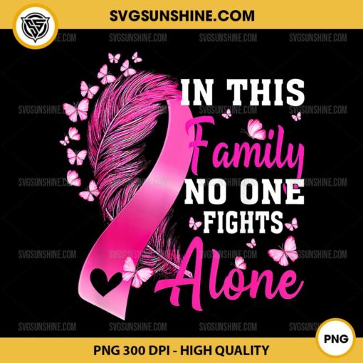 In This Family No One Fights Alone PNG, Breast Cancer Awareness PNG