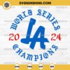 LA Dodgers 2024 SVG, World Series Champions 2024 SVG, Los Angeles Dodgers SVG