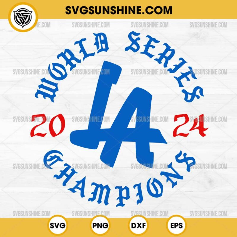 LA Dodgers 2024 SVG, World Series Champions 2024 SVG, Los Angeles