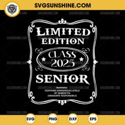 Limited Edition Class of 2025 SVG, Senior 2025 SVG, Back To School SVG, Graduation SVG