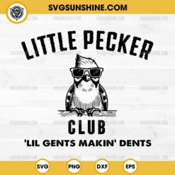 Little Pecker Club Lil Gents Making Dents SVG, Funny Woodpecker SVG