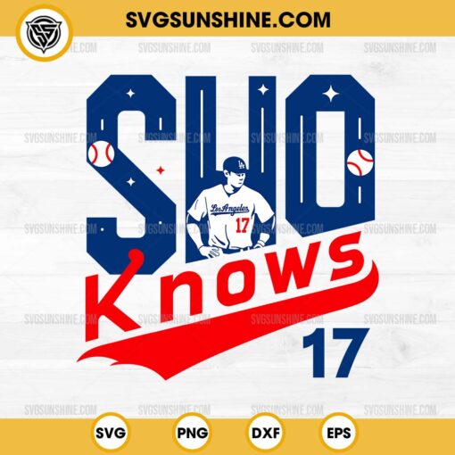 Los Angeles SHO Knows 17 SVG, Shohei Ohtani SVG, Dodgers Baseball Fan SVG