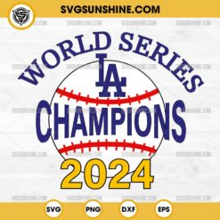 Los Angeles World Series Champions 2024 SVG, Los Angeles Dodgers Baseball SVG