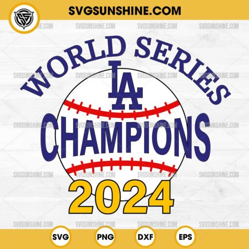 Los Angeles World Series Champions 2024 SVG, Los Angeles Dodgers Baseball SVG