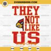 They Not Like Us Louisville Cardinals Football SVG PNG File