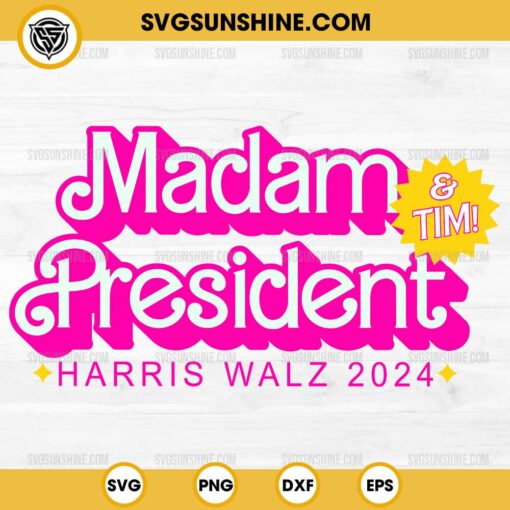 Madam President And Tim SVG