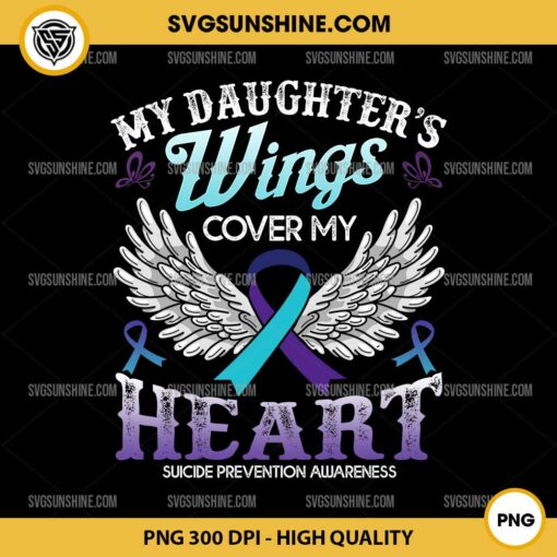 My Daughter's Wings Cover My Heart PNG, Suicide Awareness PNG