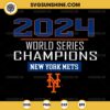 2024 World Series Champions New York Mets SVG, World Series 2024 SVG, New York Mets SVG