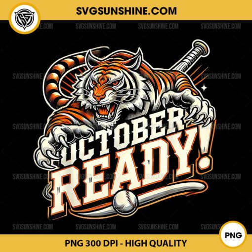 October Ready Baseball Tiger Fan PNG, Detroit Tigers PNG