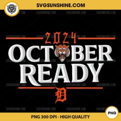 October Ready Tiger Baseball PNG, Detroit Tigers 2024 PNG