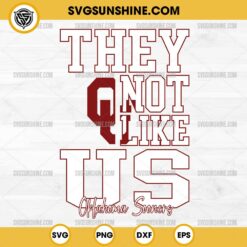 They Not Like Us Oklahoma Sooners Football SVG PNG File