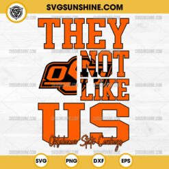 They Not Like Us Oklahoma State Cowboys Football SVG PNG File