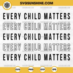 Orange Shirt Day SVG, Every Child Matters SVG